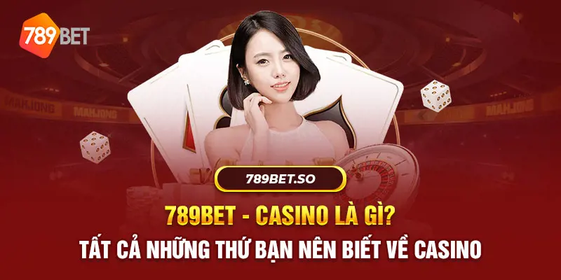 Hình thức tham gia casino trực tuyến hấp dẫn tại nhà cái uy tín